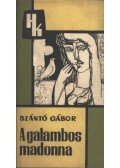 Szántó Gábor - A galambos madonna