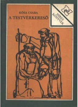 Kósa Csaba - A testvérkereső Kósa Csaba - A testvérkereső, Budapest 1988 antikvár könyv