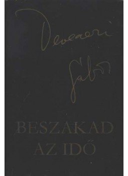 Devecseri Gábor - Beszakad az idő Devecseri Gábor - Beszakad az idő, Budapest 1972 antikvár könyv