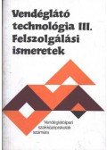 Kiss Imre - Vendéglátó technológia III. - Felszolgálási ismeretek