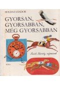 Holdas Sándor - Gyorsan, gyorsabban, még gyorsabban
