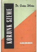 Grősz István - Korunk szeme