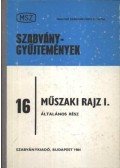 Magyar Sándor - Műszaki rajz I.