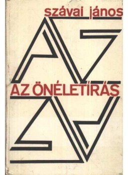 Szávai János - Az önéletírás Szávai János - Az önéletírás, Budapest 1978 antikvár könyv