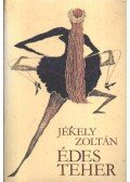 Jékely Zoltán - Édes teher