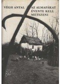 Végh Antal - Az almafákat évente kell metszeni