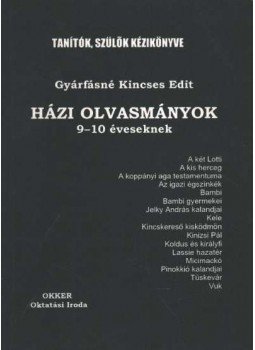 Gyárfásné Kincses Edit - Házi olvasmányok 9-10 éveseknek Gyárfásné Kincses Edit - Házi olvasmányok 9-10 éveseknek, Budapest 0 antikvár könyv