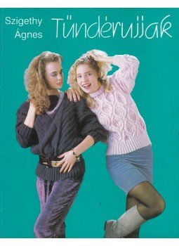 Szigethy Ágnes - Tündérujjak Szigethy Ágnes - Tündérujjak, Budapest 1989 antikvár könyv