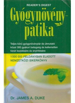 Dr. James A. Duke - Gyógynövénypatika Dr. James A. Duke - Gyógynövénypatika, Budapest 2006 antikvár könyv