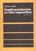 Kunoss Judit - Fogalmazástanítás az alsó tagozatban