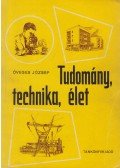Öveges József - Tudomány, technika, élet