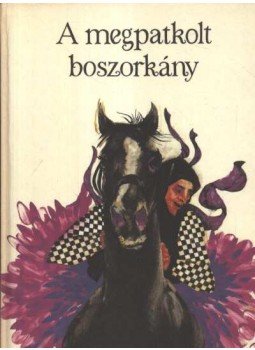 Nagy Zoltán - A megpatkolt boszorkány Nagy Zoltán - A megpatkolt boszorkány, Budapest 1987 antikvár könyv