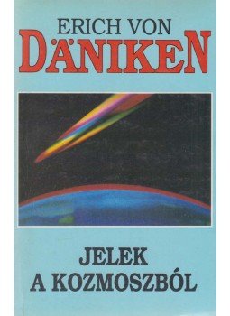 Erich von Däniken - Jelek a kozmoszból Erich von Däniken - Jelek a kozmoszból, Budapest 1992 antikvár könyv