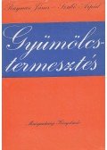 Szabó Árpád,Rayman János - Gyümölcstermesztés
