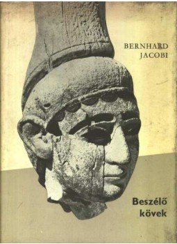Jacobi, Bernhard - Beszélő kövek Jacobi, Bernhard - Beszélő kövek, 1968 antikvár könyv