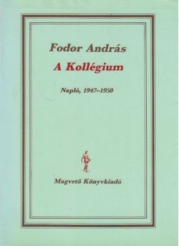 Fodor András - A kollégium Fodor András - A kollégium, Budapest 1991 antikvár könyv