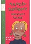 Kathryn Lamb - Napló-szörny Kinyitni tilos!