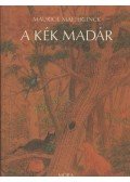 Maeterlinck, Maurice - A kék madár