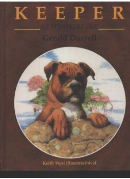 Gerald Durrell - Keeper az állatkert őre Gerald Durrell - Keeper az állatkert őre, Budapest 1996 antikvár könyv