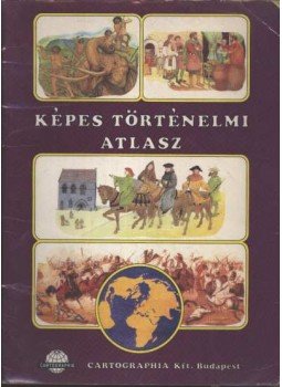 - Képes történelmi atlasz - Képes történelmi atlasz, Budapest 1995 antikvár könyv