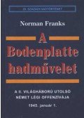Franks, Norman - A Bodenplatte hadművelet