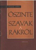 Rodé Iván - Őszinte szavak a rákról