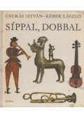 Csukás István - Síppal, dobbal