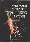 Farkas Károly,Andrássy István, dr. - Kertészeti növények fonálféreg kártevői