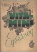 Krámer Mihályné,Szőke Sándorné - Vitamin = Egészség