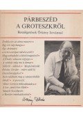 Radnóti Zsuzsa - Párbeszéd a groteszkről