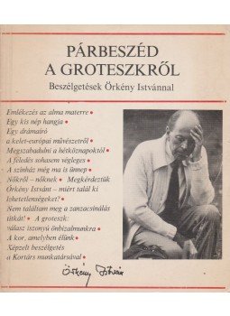 Radnóti Zsuzsa - Párbeszéd a groteszkről Radnóti Zsuzsa - Párbeszéd a groteszkről, Budapest 1981 antikvár könyv