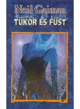 Neil Gaiman - Tükör és füst Neil Gaiman - Tükör és füst, Budapest 1999 antikvár könyv