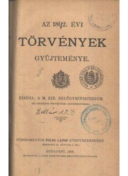 - Az 1892. évi törvények gyűjteménye - Az 1892. évi törvények gyűjteménye, Budapest 1908 antikvár könyv