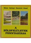 Kiácz György,Szendrői József - A zöldfelületek fenntartása