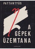 Dr. Pattantyús Á. Géza - A gépek üzemtana