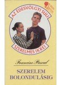Pascal, Francine - Szerelem bolondulásig