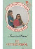 Pascal, Francine - El otthonról