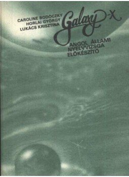 Horlai György, Caroline Bodóczky, Lukács Krisztina - Galaxy X Horlai György, Caroline Bodóczky, Lukács Krisztina - Galaxy X, Budapest 1986 antikvár könyv