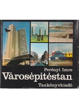 Perényi Imre - Városépítéstan Perényi Imre - Városépítéstan, Budapest 1978 antikvár könyv