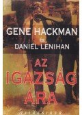 Lenihan, Daniel,Hackman, Gene - Az igazság ára