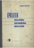Marton Pál,Ballai János - Épületek vízellátása, csatornázása, gázellátása
