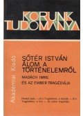 Sőtér István - Álom a történelemről