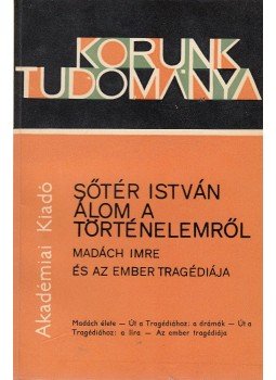 Sőtér István - Álom a történelemről Sőtér István - Álom a történelemről, Budapest 1965 antikvár könyv
