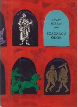 Révay József - Százarcú ókor Révay József - Százarcú ókor, Budapest 1962 antikvár könyv