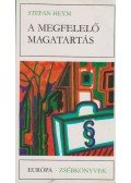 Stefan Heym - A megfelelő magatartás