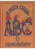 Adamikné dr. Jászó Anna - Gósy Mária - Lénárd  András - A mesék csodái - ABC és olvasókönyv