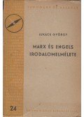 Lukács György - Marx és Engels irodalomelmélete