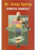 Dr. Arany György - Gyógyító természet