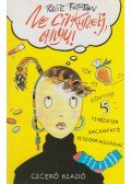 Rushton, Rosie - Ne cirkuszolj, anyu