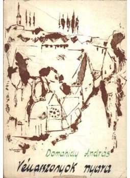 Domahidy András - Vénasszonyok nyara Domahidy András - Vénasszonyok nyara, Róma 1995 antikvár könyv